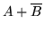 $A+\overline{B}$